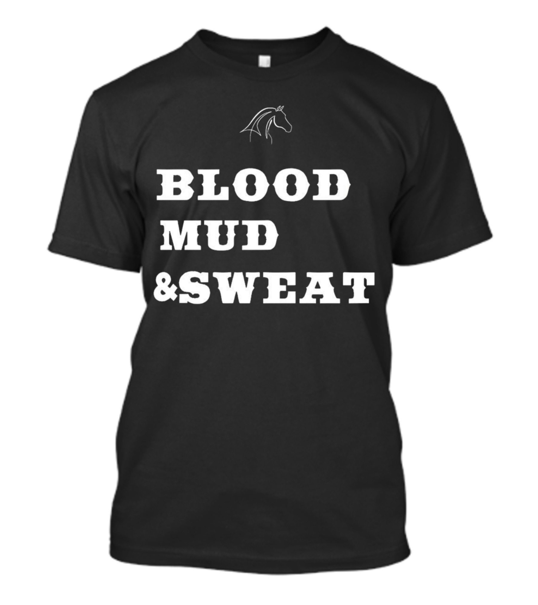 Blood Mud And Sweat Thoroughbred Horse Head T-Shirt