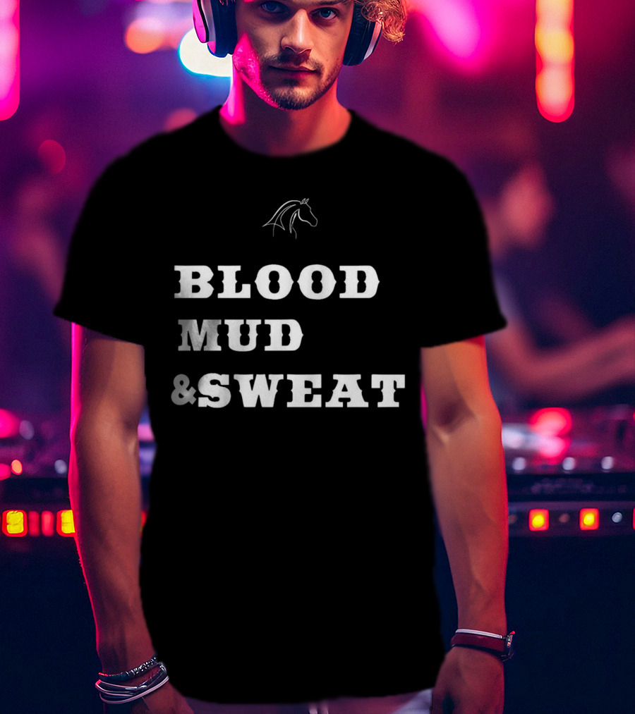 Blood Mud And Sweat Thoroughbred Horse Head T-Shirt