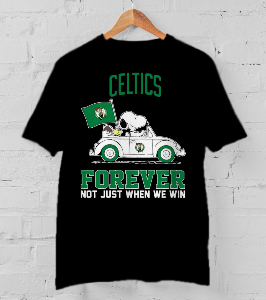 Celtics Snoopy Forever Not Just When We Win T-Shirt
