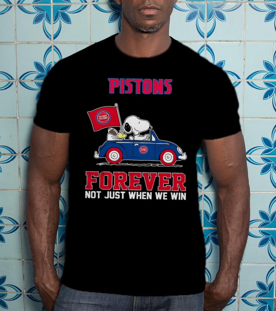 Pistons Snoopy Detroit Pistons Forever Not Just When We Win T-Shirt