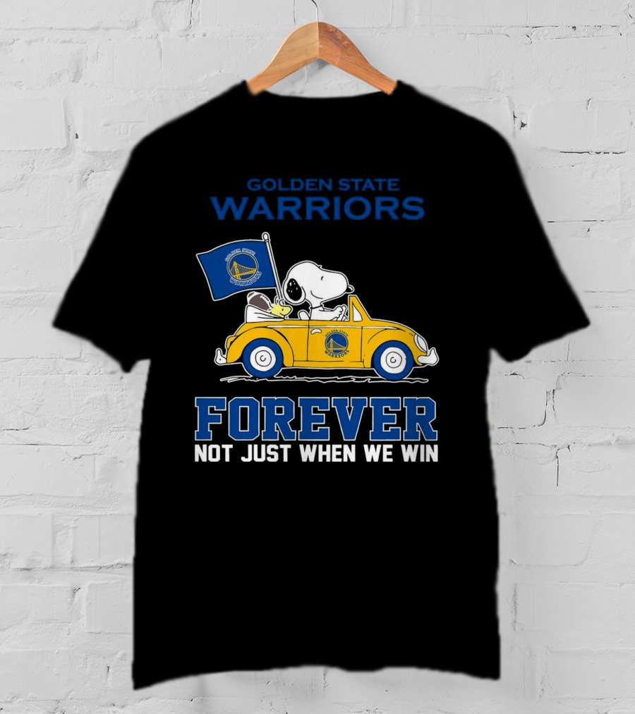 Golden State Warriors Snoopy Forever Not Just When We Win T-Shirt