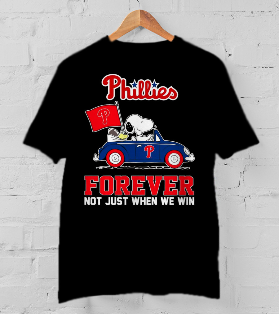 Phillies Snoopy Forever Not Just When We Win T-Shirt