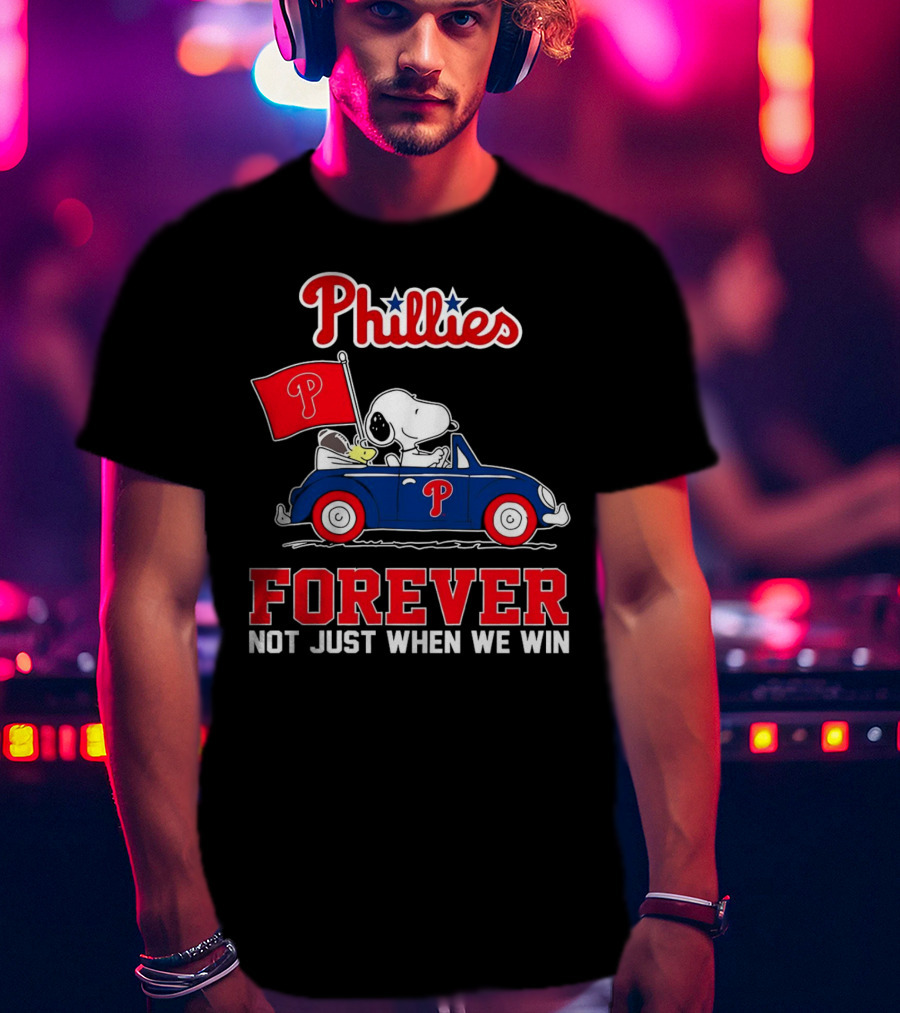 Phillies Snoopy Forever Not Just When We Win T-Shirt