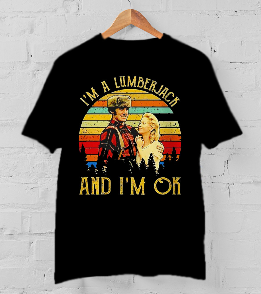 I'm A Lumberjack And I'm OK Vintage Retro T-Shirt