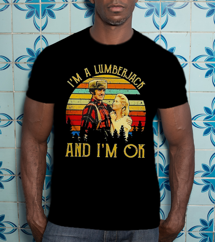 I'm A Lumberjack And I'm OK Vintage Retro T-Shirt