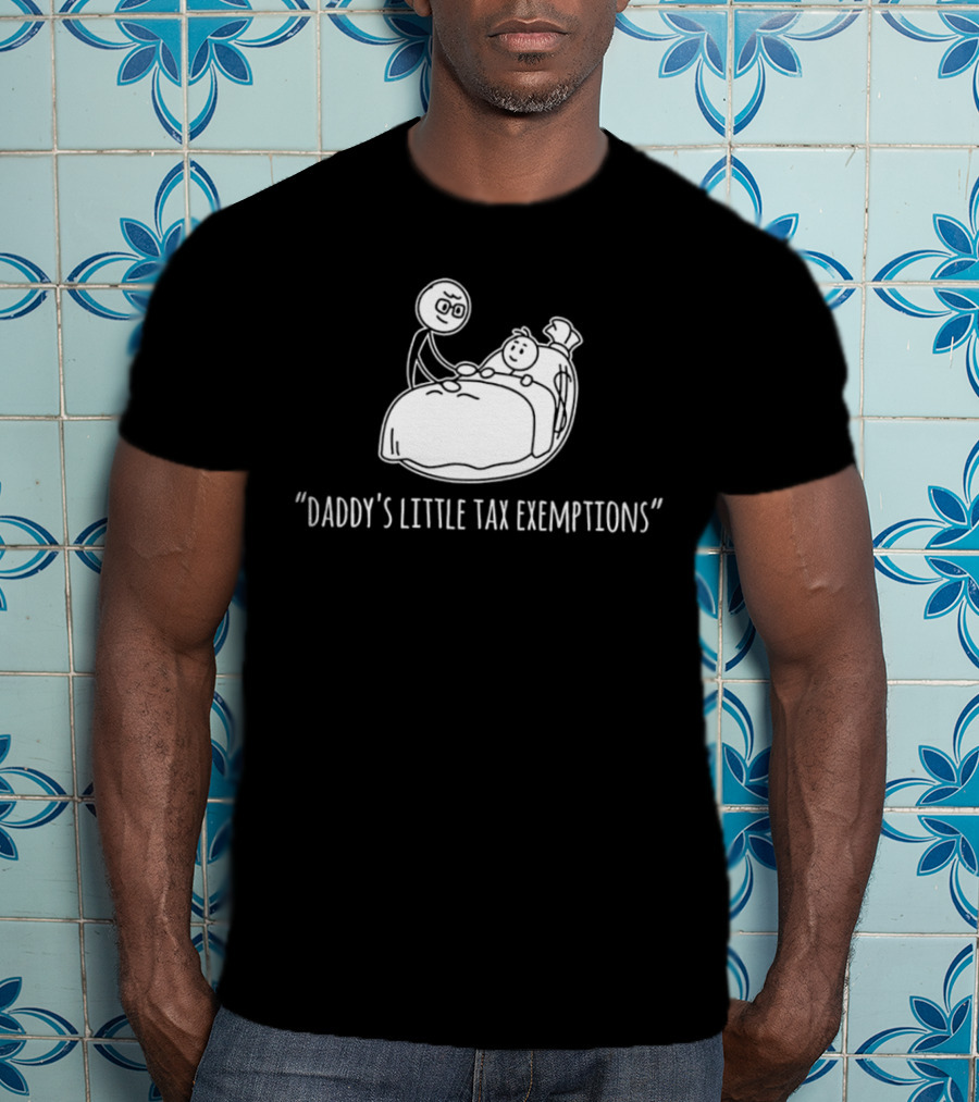 Daddy's Little Tax Exemptions Stick Figure T-Shirt