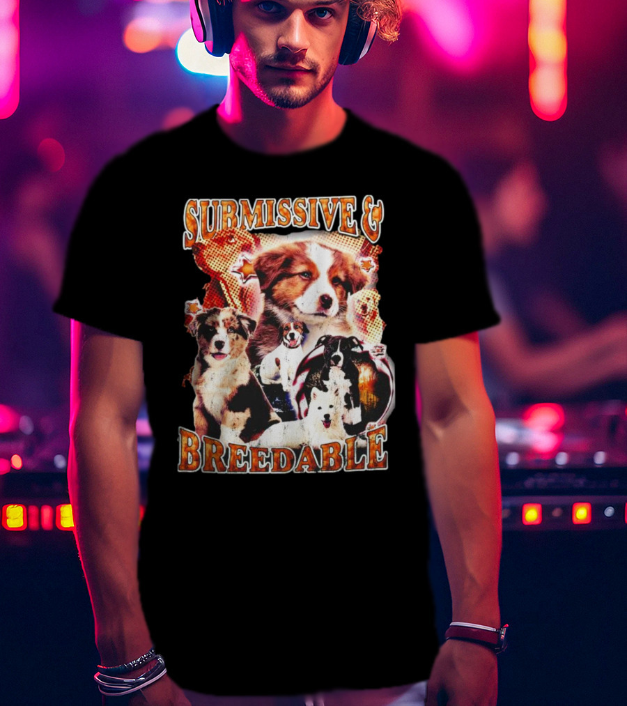 Submissive And Breedable Australian Shepherd Dogs T-Shirt