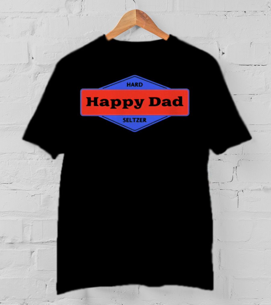 Happy Dad Hard Seltzer Blue And Red Label T-Shirt