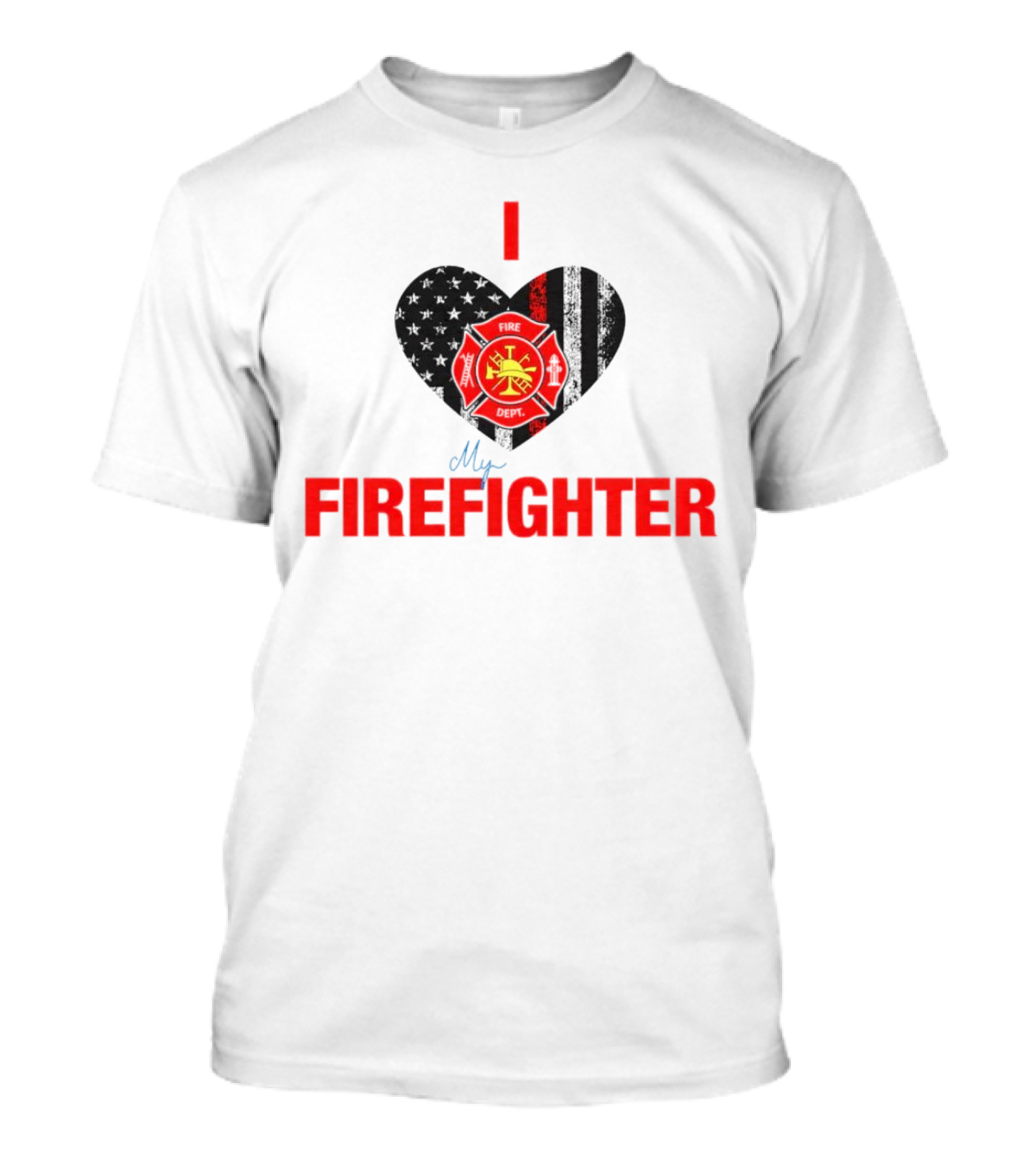 I Love My Firefighter Fire Dept Emblem Heart T-Shirt