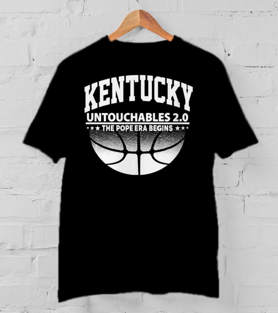 Kentucky Untouchables 2.0 The Pope Era Begins Basketball T-Shirt