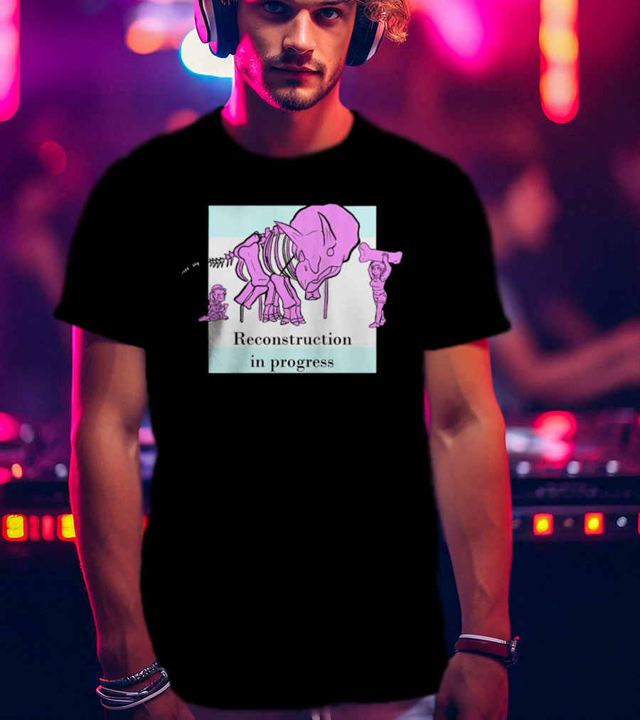 Reconstruction In Progress Pink Dinosaur Skeleton With Builders T-Shirt