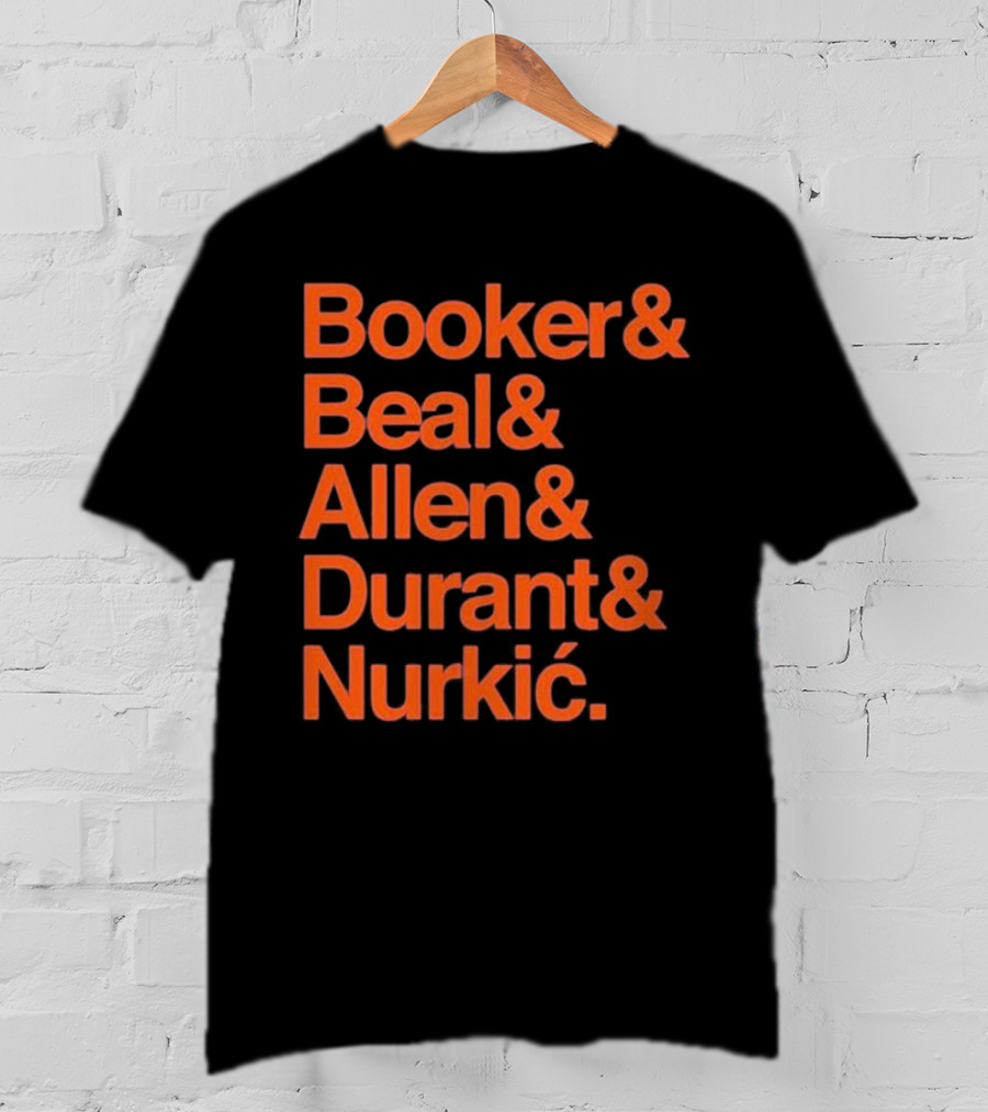 Booker Beal Allen Durant Nurkic Phoenix Suns NBA Players Names T-Shirt