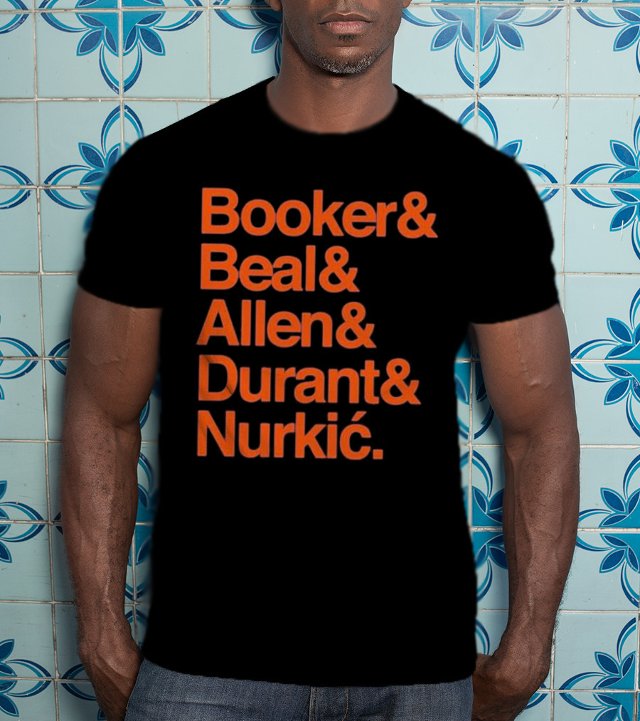 Booker Beal Allen Durant Nurkic Phoenix Suns NBA Players Names T-Shirt