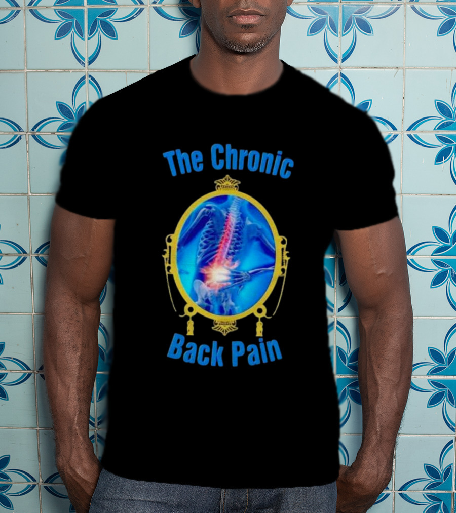 The Chronic Back Pain Skeleton X-Ray Image T-Shirt