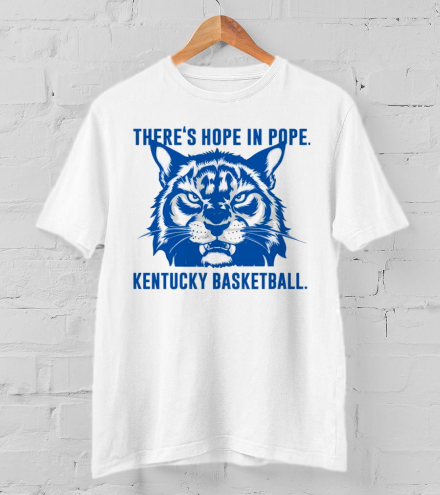 THERE'S HOPE IN POPE KENTUCKY BASKETBALL WILDCATS T-Shirt