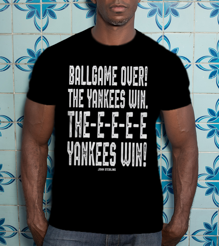 Ballgame Over The Yankees Win John Sterling Catchphrase T-Shirt