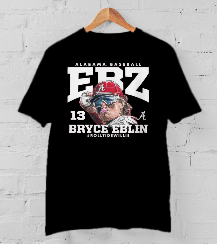 Alabama Baseball Bryce Eblin ERZ 13 #RollTideWillie T-Shirt