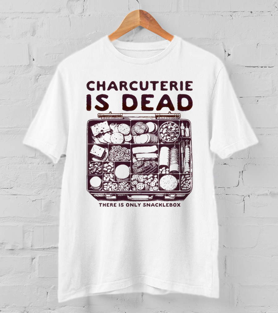 Charcuterie Is Dead There Is Only Snacklebox Meal Arrangement T-Shirt