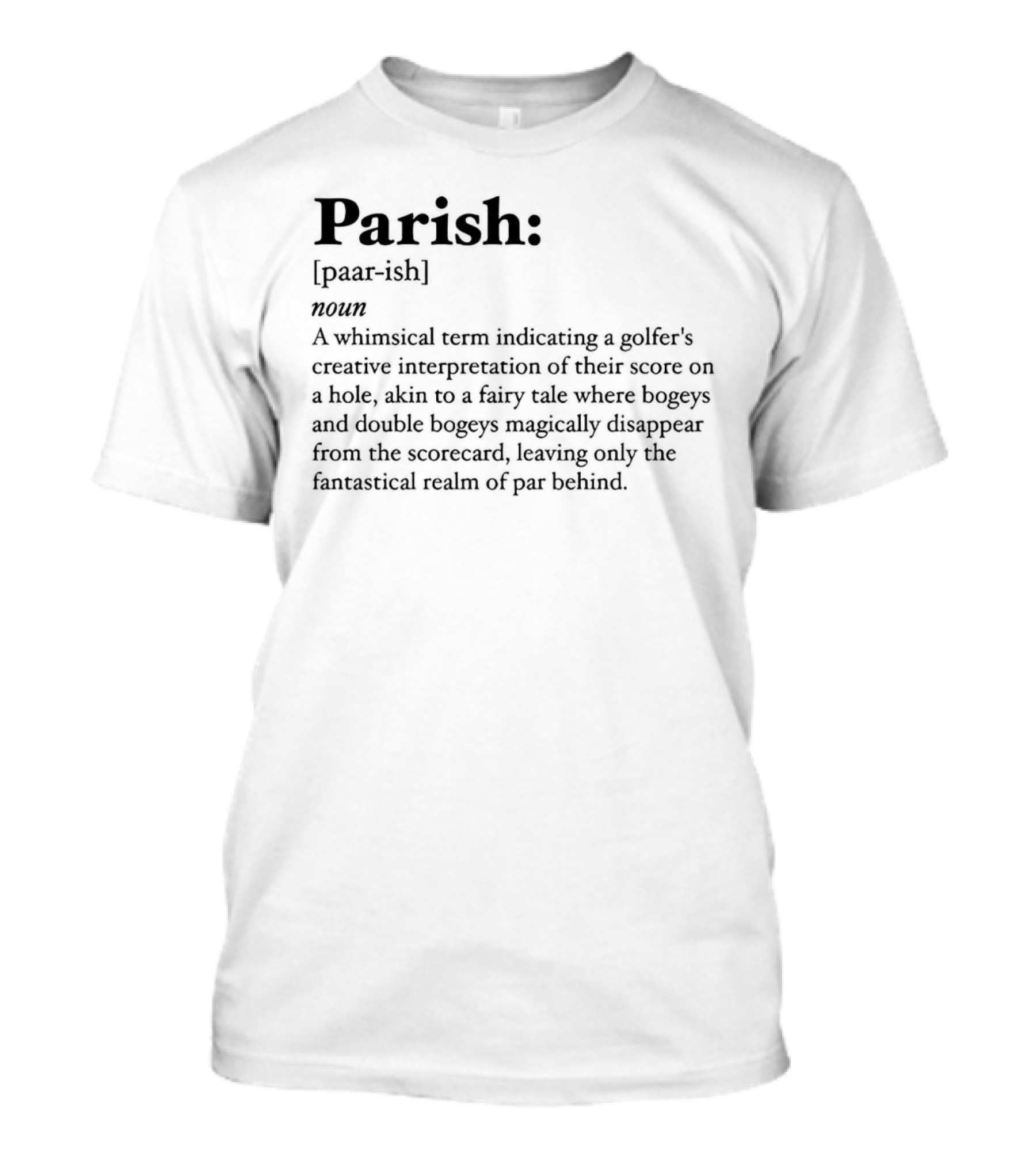 Parish Noun Definition Whimsical Golfer's Creative Interpretation T-Shirt
