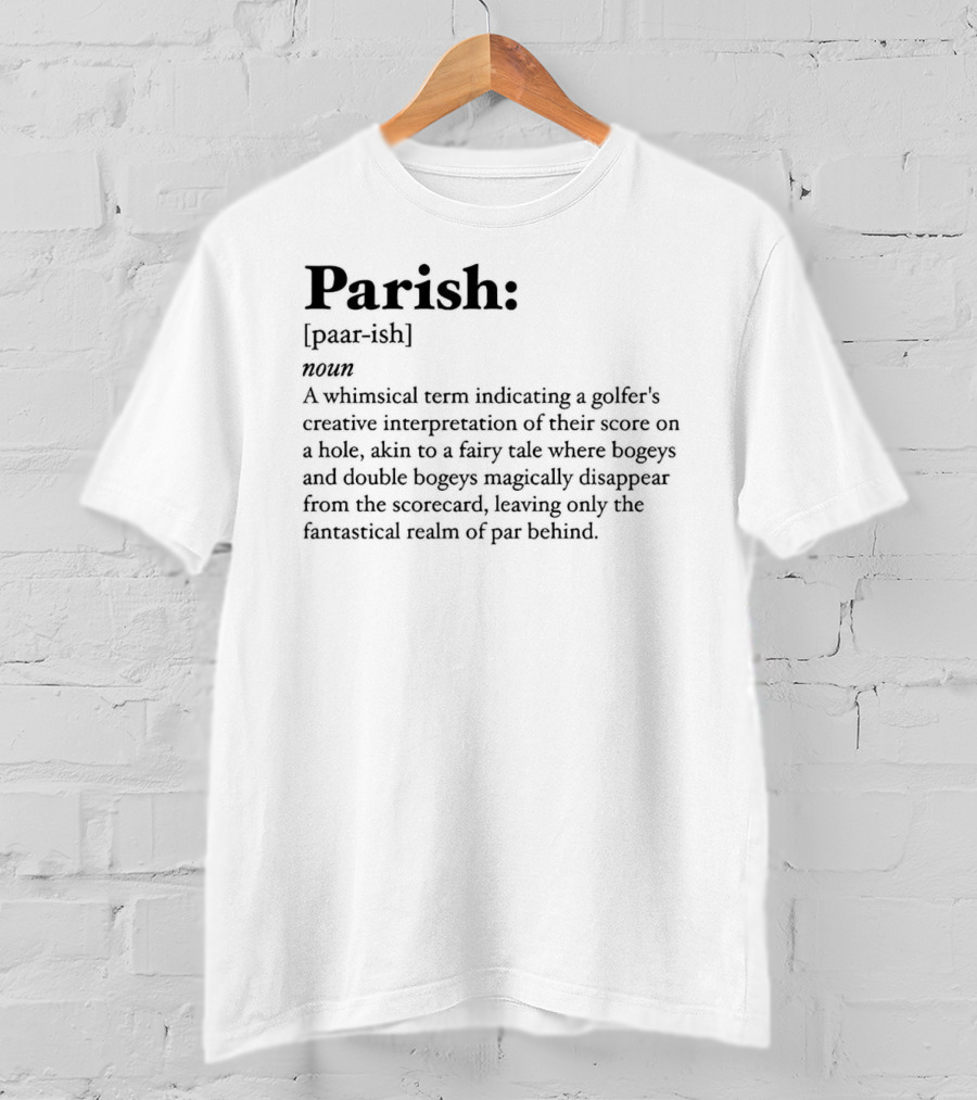 Parish Noun Definition Whimsical Golfer's Creative Interpretation T-Shirt