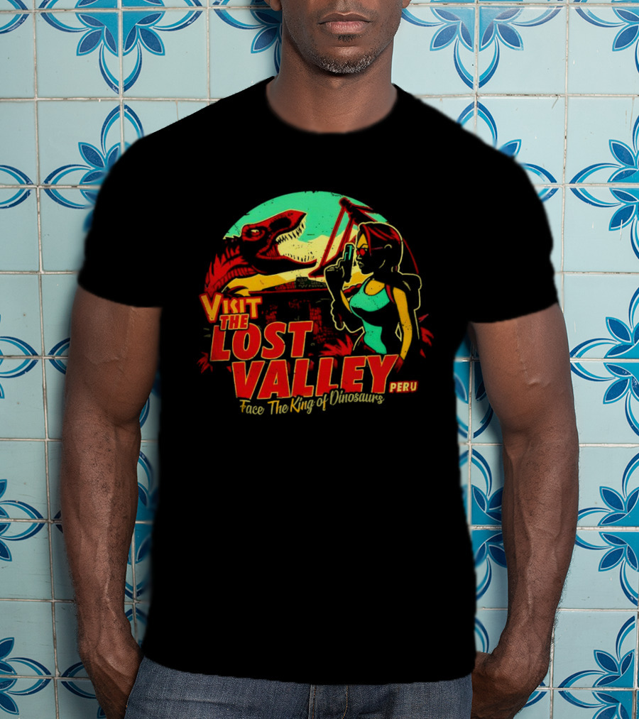 Visit The Lost Valley Peru Face The King Of Dinosaurs T-Shirt