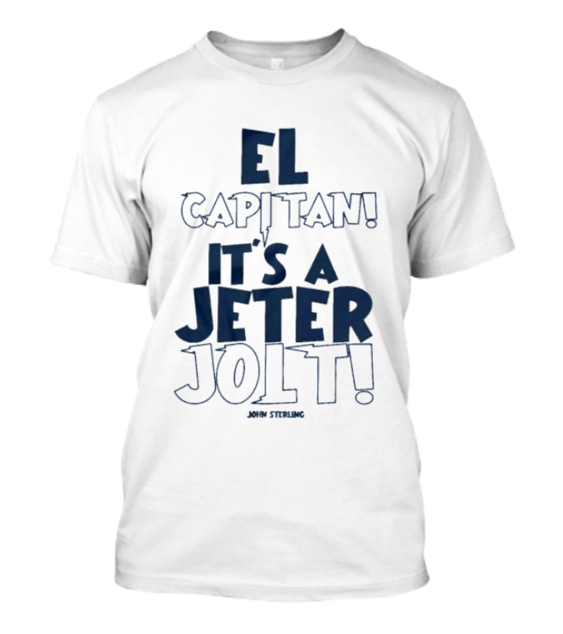 El Capitan It's A Jeter Jolt John Sterling T-Shirt