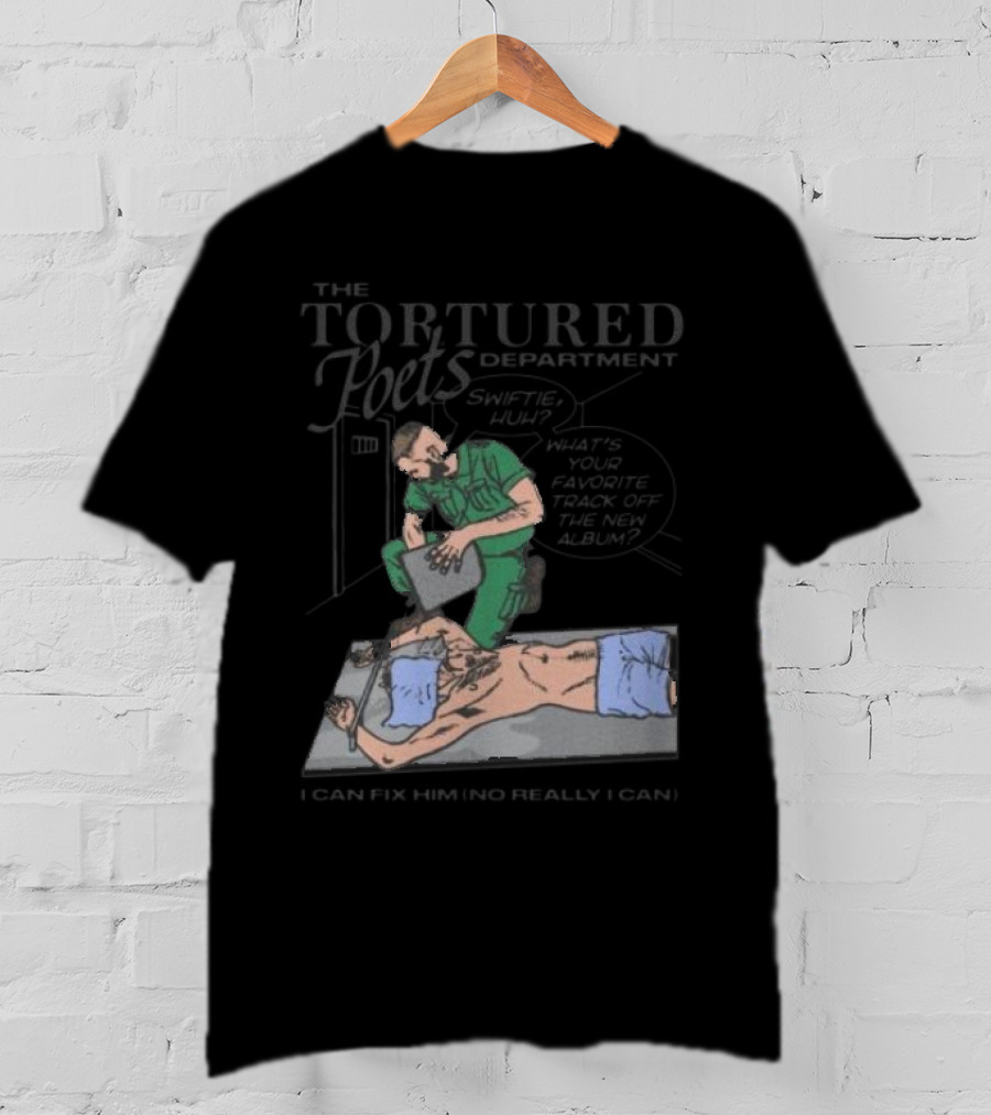 The Tortured Poets Department I Can Fix Him Really Swiftie Huh What's Your Favorite New Album Track T-Shirt