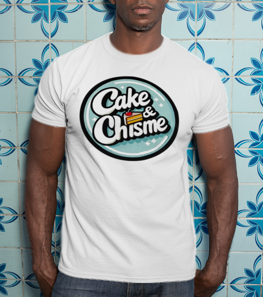 Cake And Chisme Felipes Creations Casual Conversation And Dessert T-Shirt