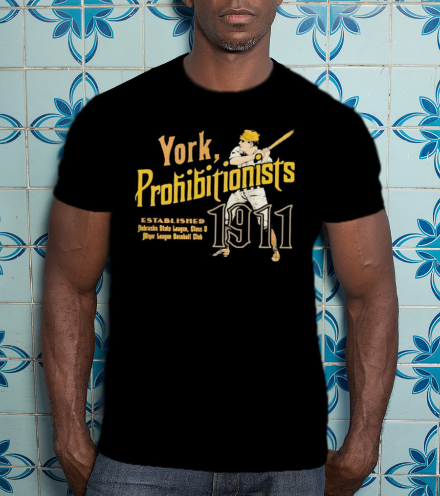 York Prohibitionists Established 1911 Nebraska State League Class D Minor League Baseball Club T-Shirt
