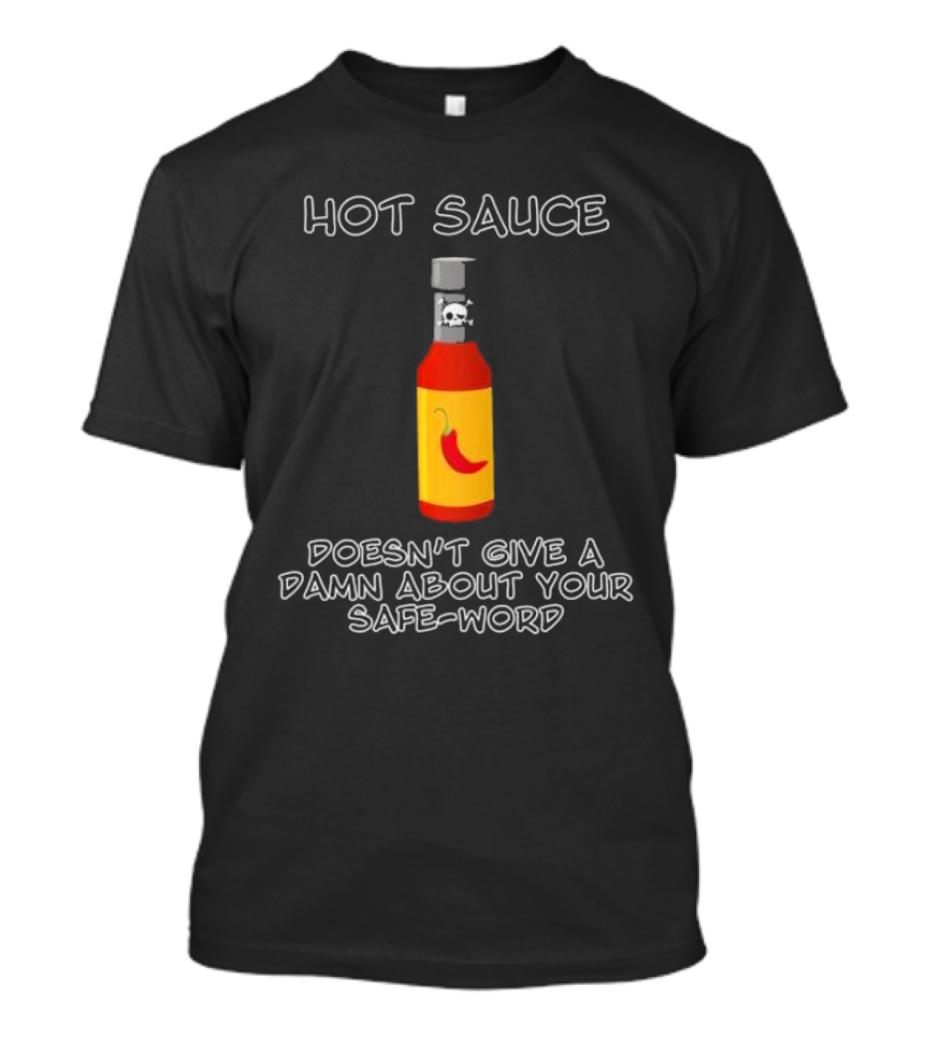 Hot Sauce Bottle With Red Pepper Doesn't Give A Damn About Your Safe-Word T-Shirt