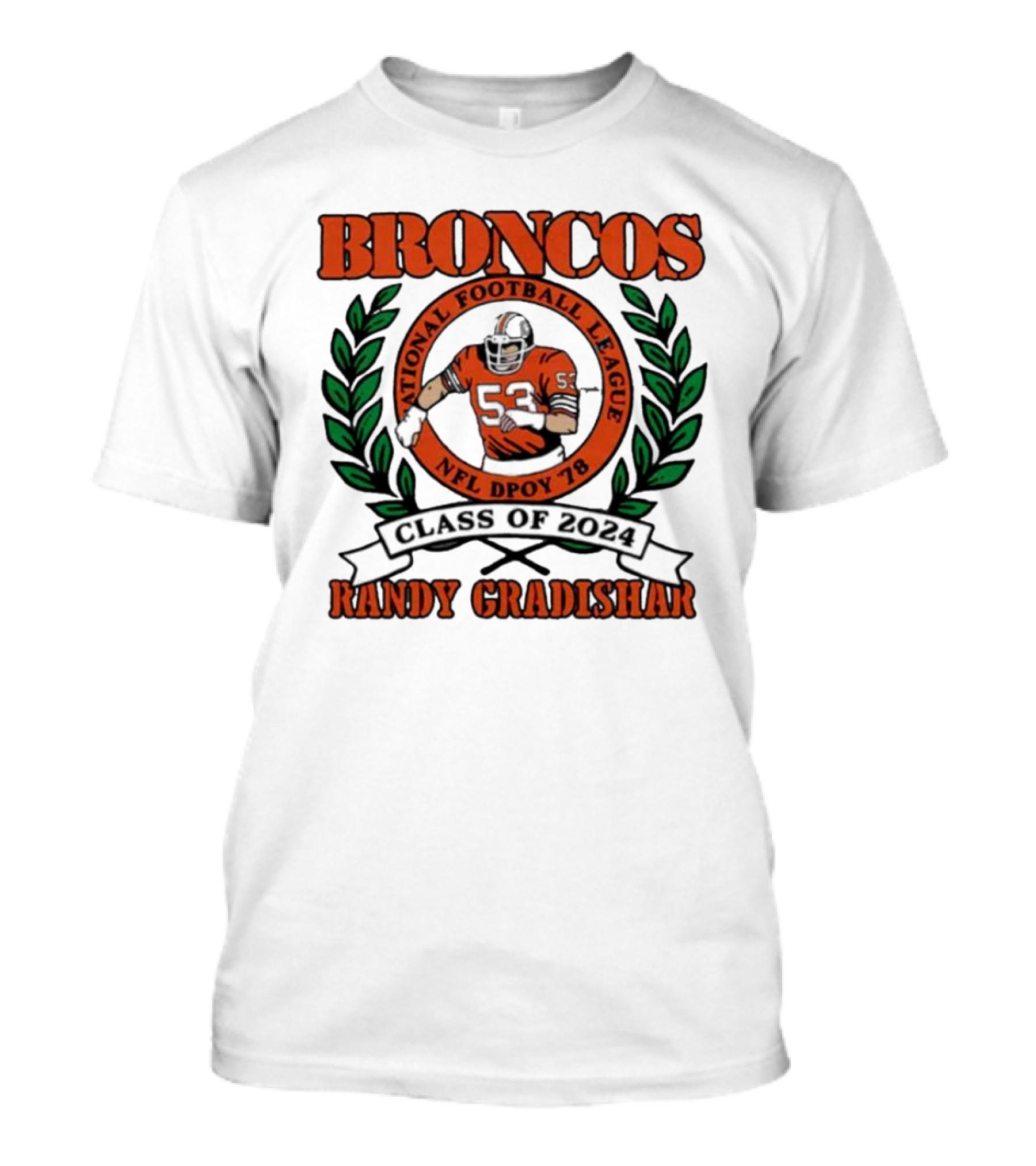 Randy Gradishar Broncos National Football League NFL DPOY 78 Class Of T-Shirt