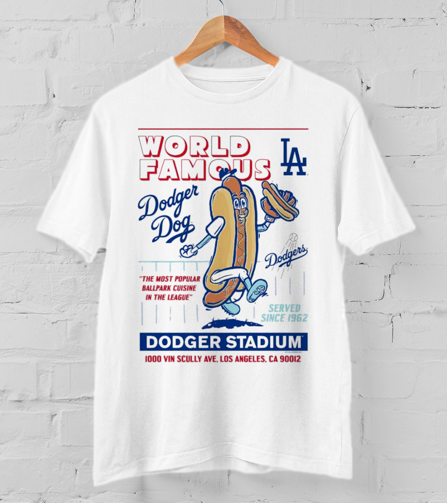 World Famous Dodger Stadium LA Dodger Dog 1000 Vin Scully Ave Los Angeles CA 90012 Served Since 1962 T-Shirt