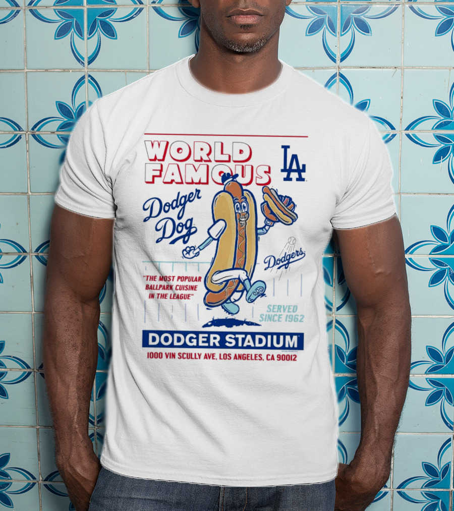 World Famous Dodger Stadium LA Dodger Dog 1000 Vin Scully Ave Los Angeles CA 90012 Served Since 1962 T-Shirt