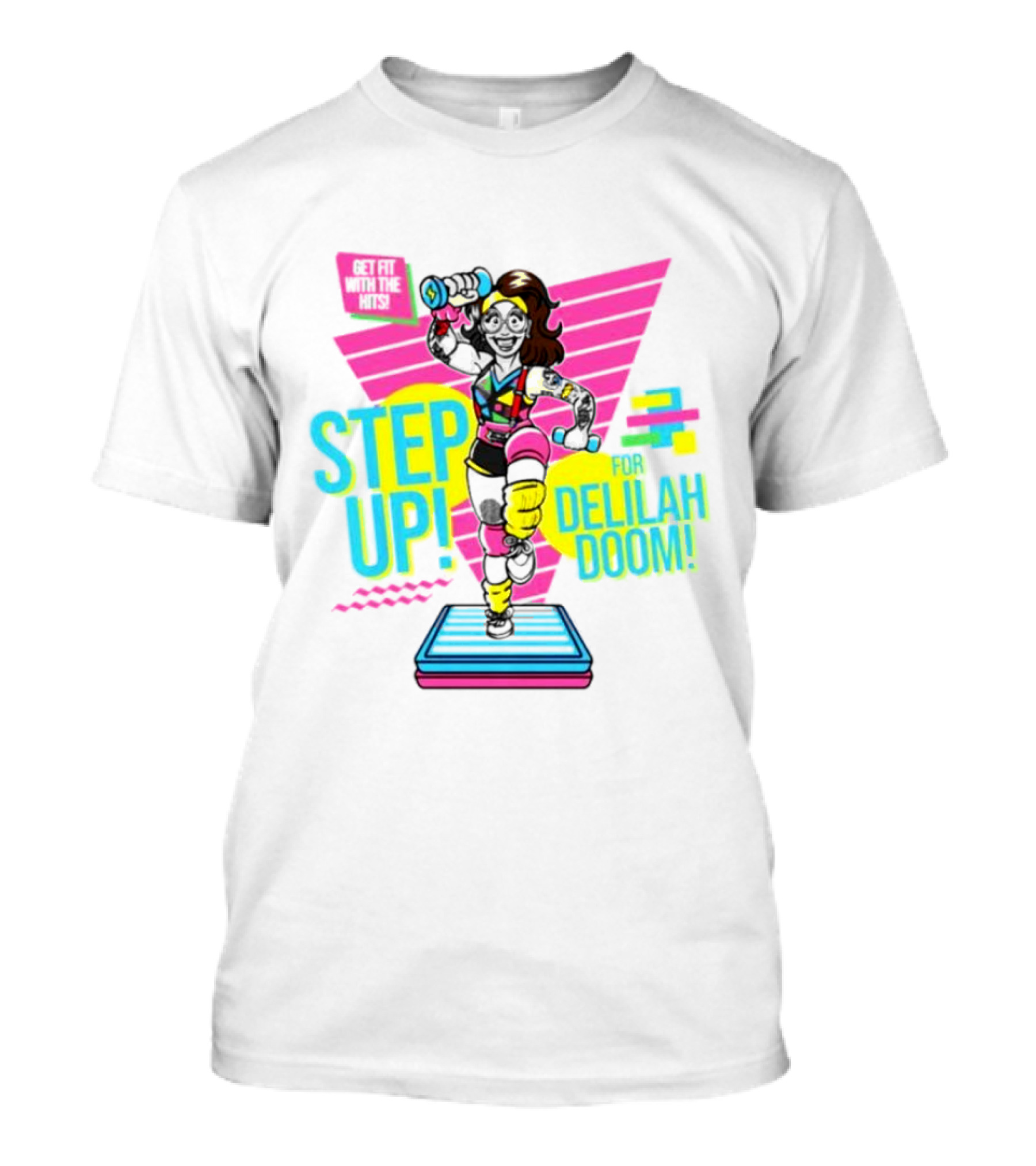 Step Up For Delilah Doom Get Fit With The Hits T-Shirt