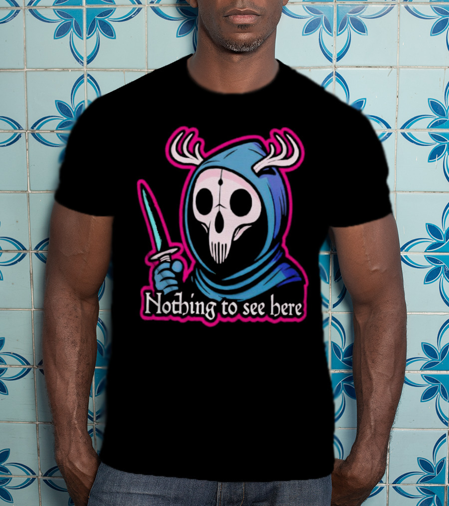 Grim Reaper Nothing To See Here Skull Hood Antlers Knife T-Shirt