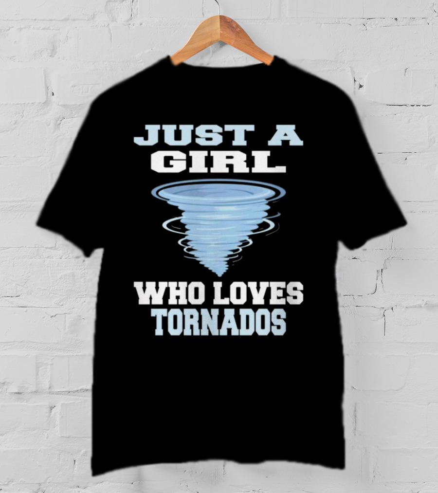 JUST A GIRL WHO LOVES TORNADOS TORNADO SPIRAL T-Shirt