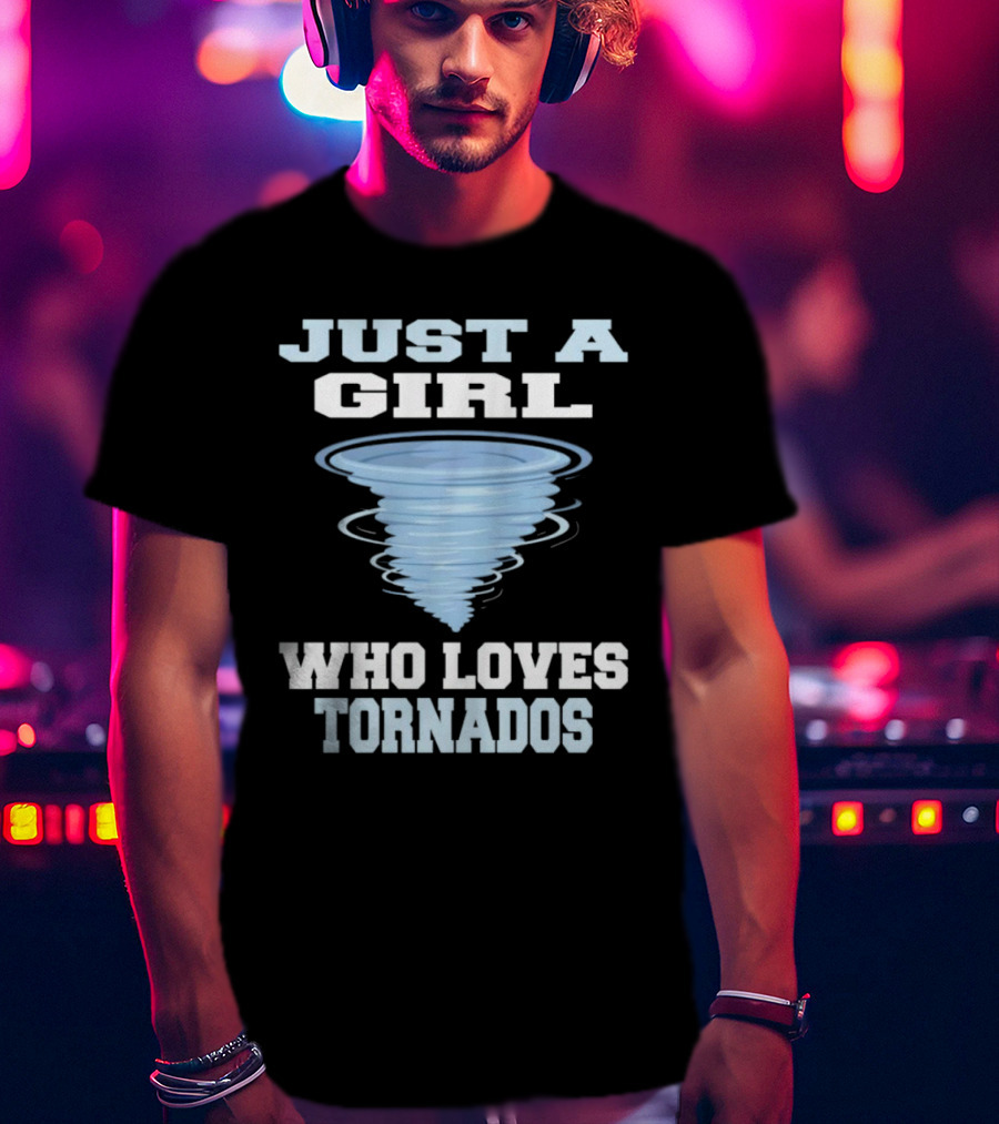 JUST A GIRL WHO LOVES TORNADOS TORNADO SPIRAL T-Shirt