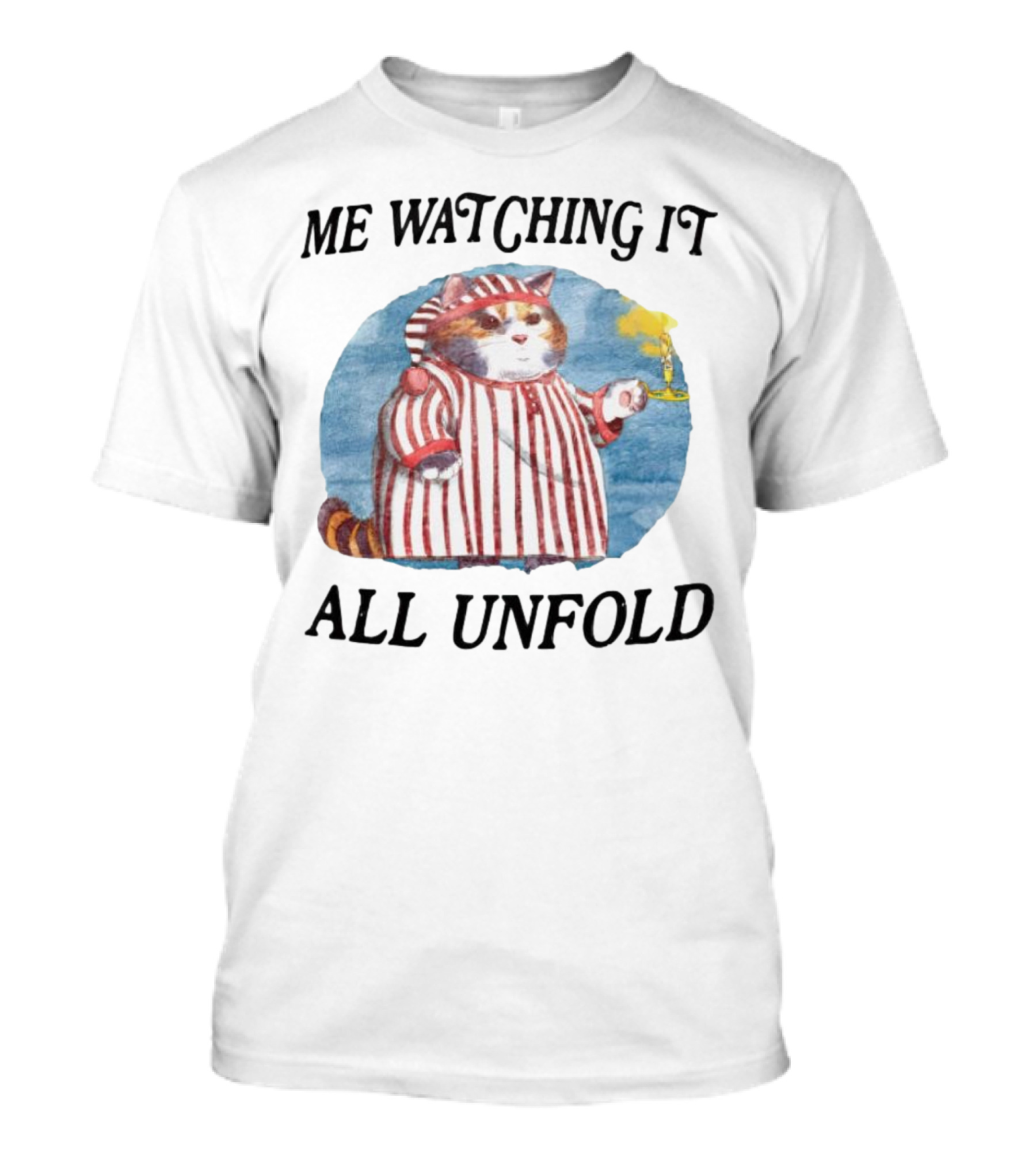 Me Watching It All Unfold Pajama Cat Holding Candle T-Shirt
