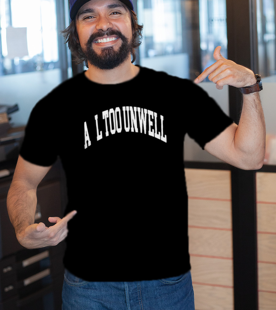 All Too Unwell T-Shirt