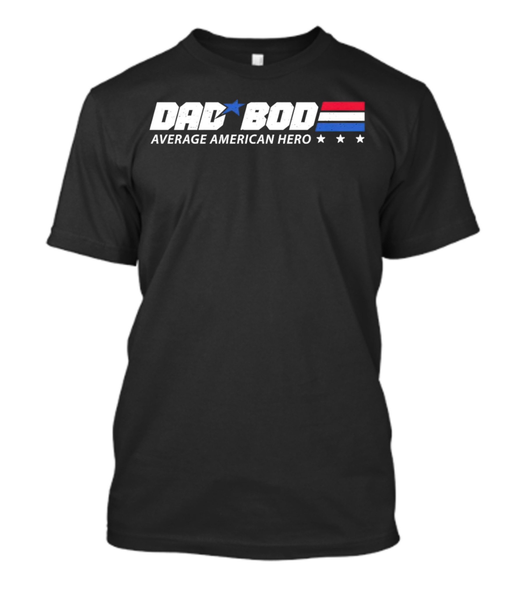 Dad Bod Average American Hero Patriotic T-Shirt