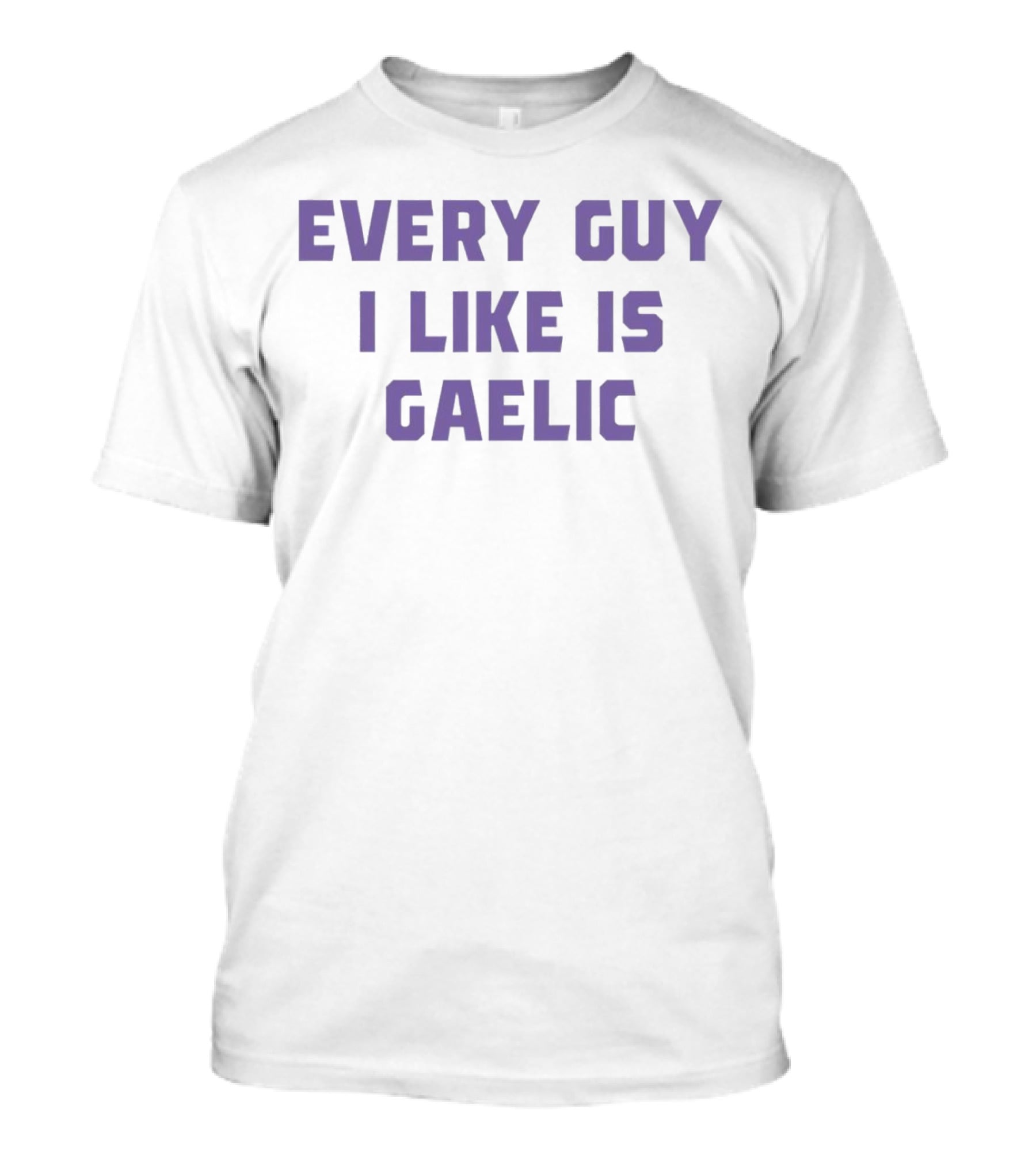 Olivia Rodrigo Every Guy I Like Is Gaelic T-Shirt