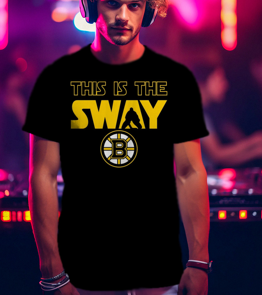 Boston Bruins This Is The Sway Bruins T-Shirt