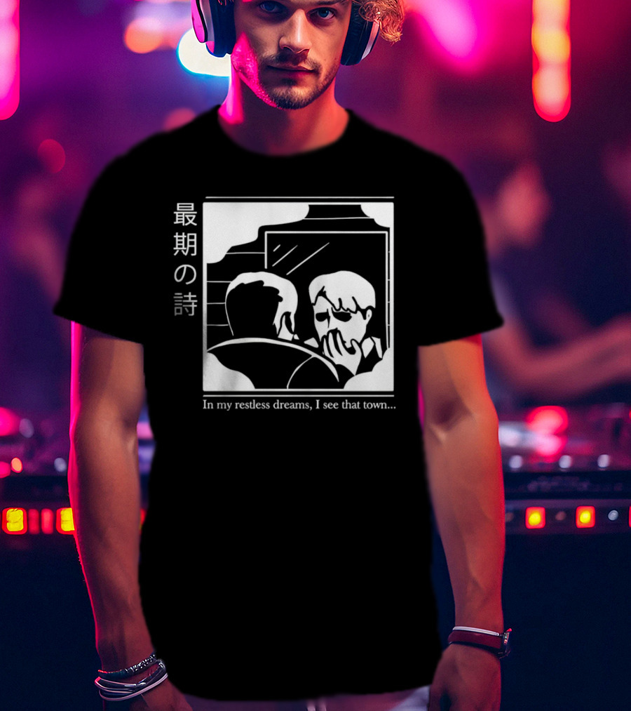 Silent Hill 2 In My Restless Dreams I See That Town Japanese Text T-Shirt