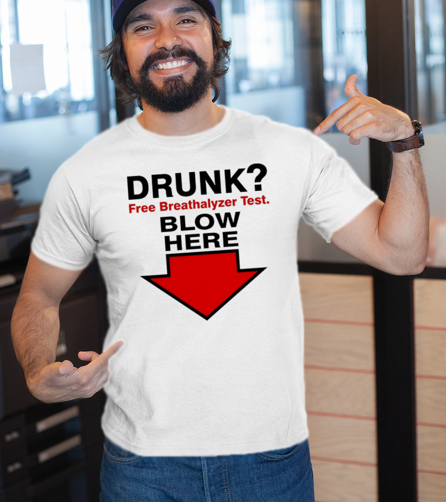 Drunk Free Breathalyzer Test Blow Here Arrow T-Shirt