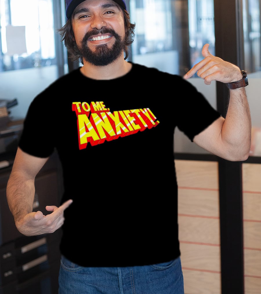 To Me, Anxiety Bold Comic Book T-Shirt