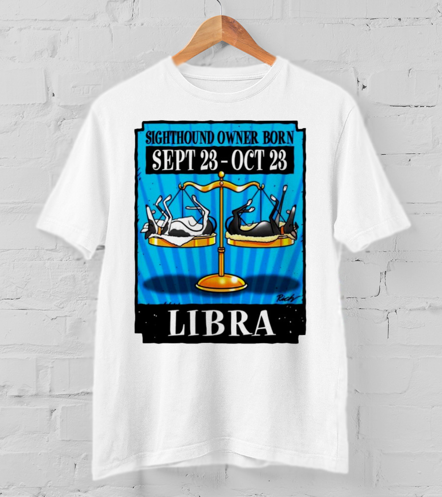 Sighthound Owner Born Libra Sept 23-Oct 23 T-Shirt