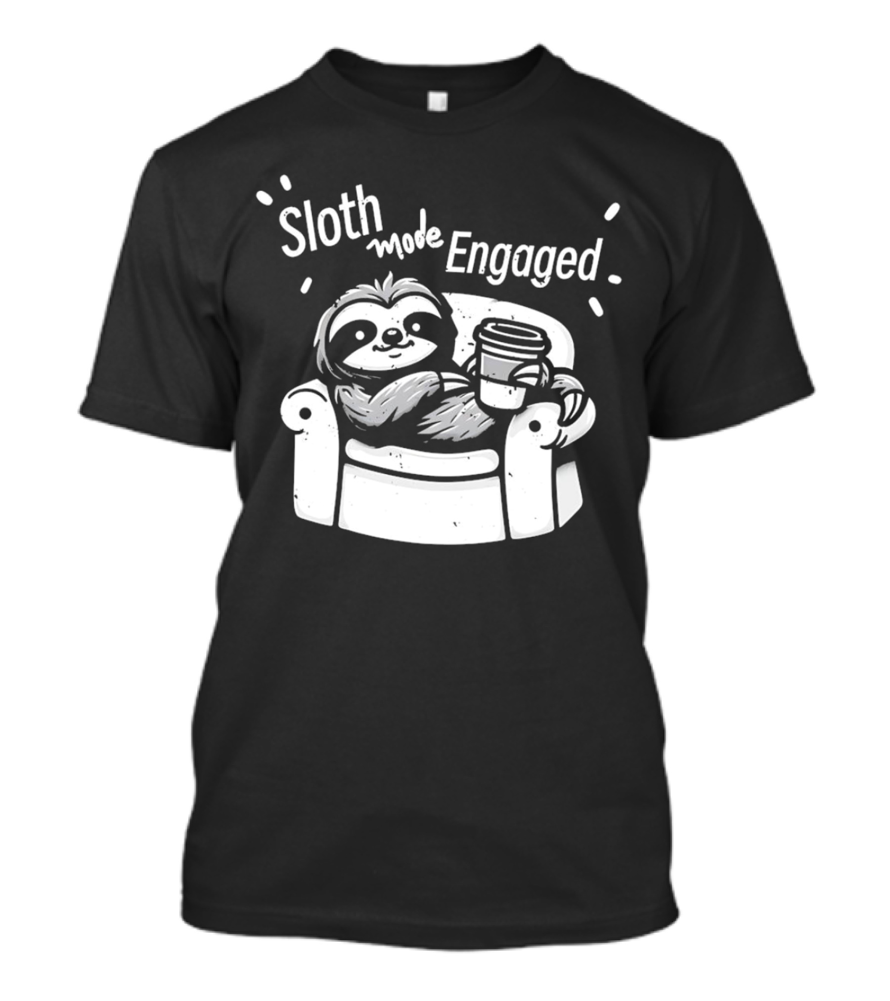 Sloth Mode Engaged Relaxing Sloth With Coffee On Couch T-Shirt
