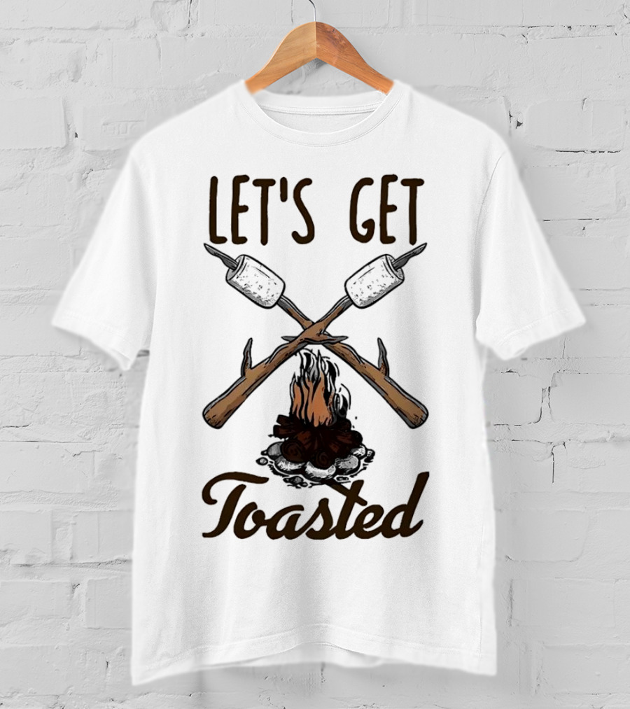 LET'S GET TOASTED Campfire S'mores Roasting T-Shirt