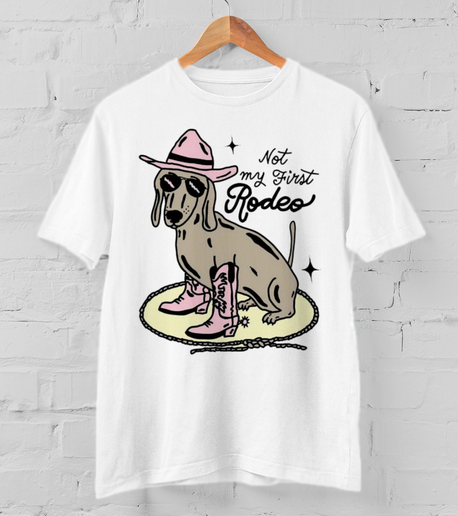 Not My First Rodeo Dog With Cowboy Hat And Boots T-Shirt