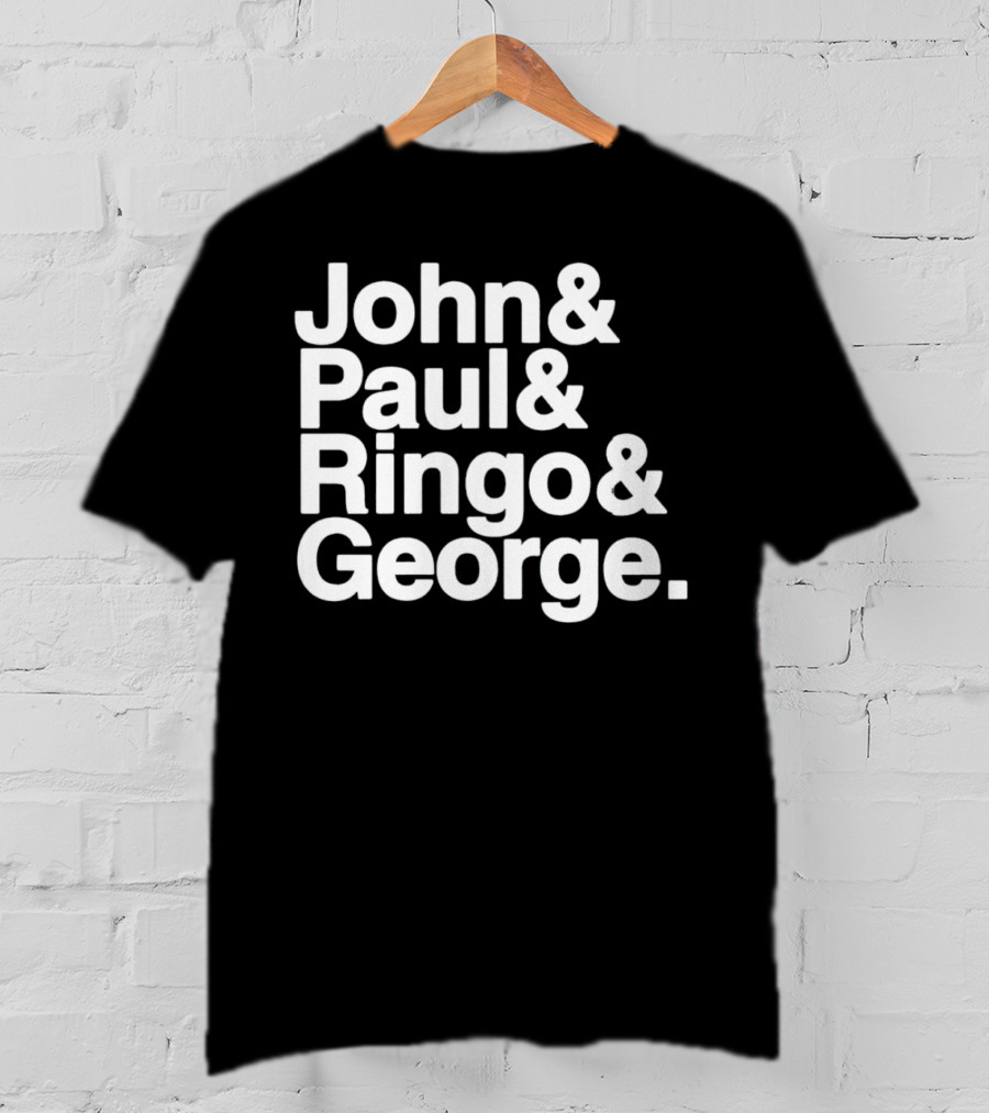 John And Paul And Ringo And George T-Shirt